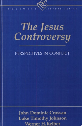 The Jesus Controversy Perspectives in Conflict