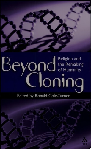 Beyond Cloning Religion and the Remaking of Humanity