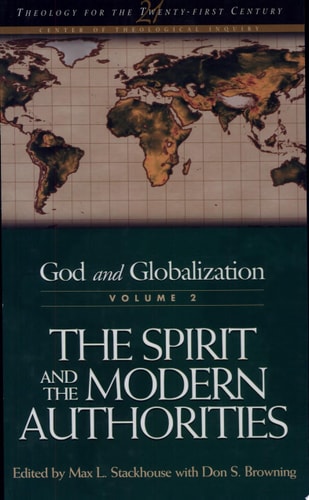 God and Globalization: Volume 2 The Spirit and the Modern Authorities
