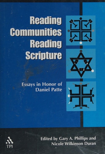 Reading Communities Reading Scripture Essays in Honor of Daniel Patte