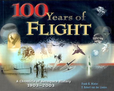 100 Years of Flight: A Chronicle of Aerospace History, 1903-2003