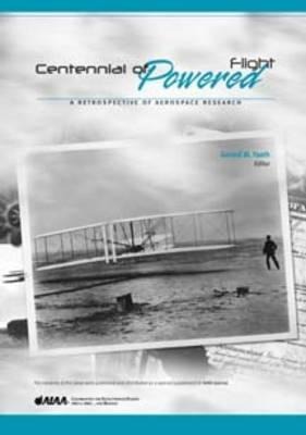 Centennial of Powered Flight: A Retrospective of Aerospace Research