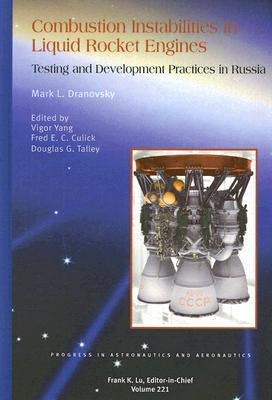 Combustion Instabilities in Liquid Rocket Engines: Testing and Development Practices in Russia