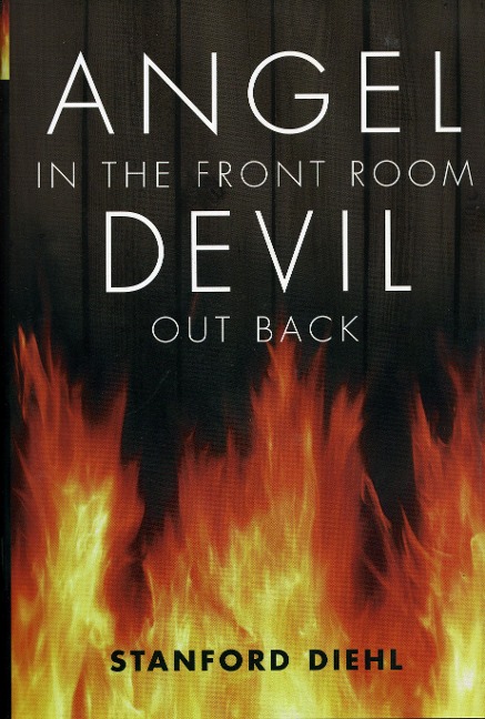 Angel in the Front Room, Devil Out Back