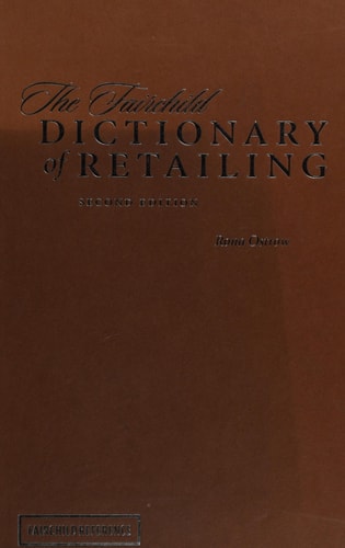 The Fairchild Dictionary of Retailing 2nd Edition