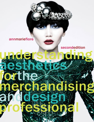 Understanding Aesthetics for the Merchandising and Design Professional