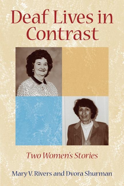Deaf Lives in Contrast: Two Womens Stories Volume 8