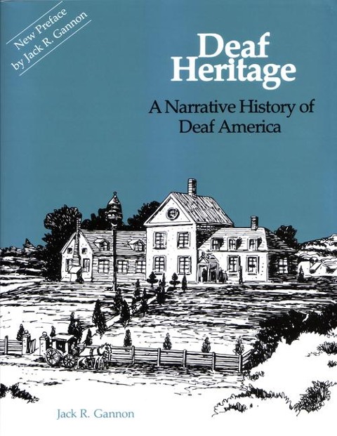 Deaf Heritage: A Narrative History of Deaf America Volume 7