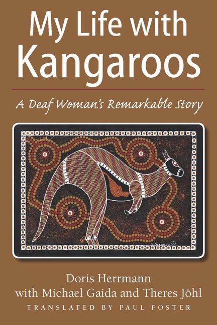 My Life with Kangaroos: A Deaf Woman's Remarkable Story