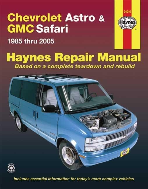 Chevrolet Astro and GMC Safari (85-05) Haynes Repair Manual: 1985 Thru 2005