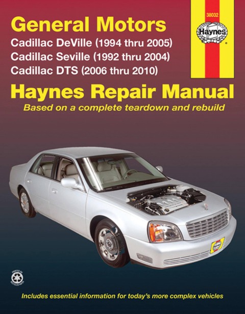 Cadillac Deville 1994 Thru 2005, Seville 1992 Thru 2004 & Dts 2006 Thru 2010 Haynes Repair Manual