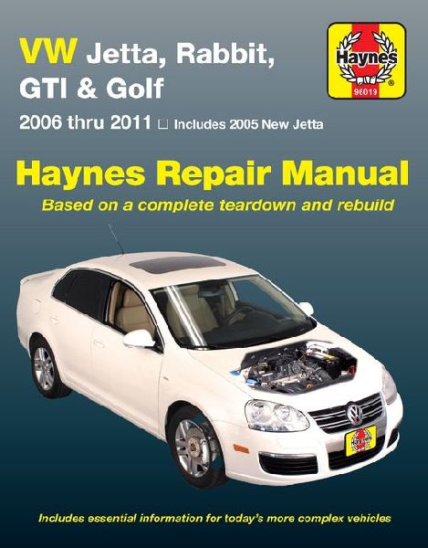 VW Jetta, Rabbit, GTI & Golf 2006 Thru 2011 Haynes Repair Manual: 2006 Thru 2011 - Includes 2005 New Jetta