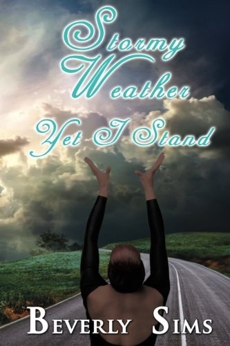 Stormy Weather, Yet I Stand