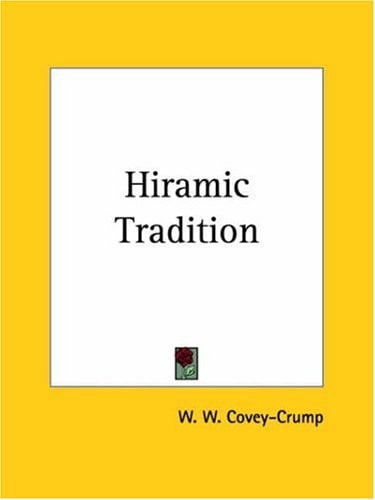 Hiramic Tradition - A Survey of Hypotheses Concerning It