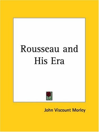 Rousseau and His Era
