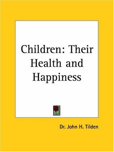 Children: Their Health and Happiness