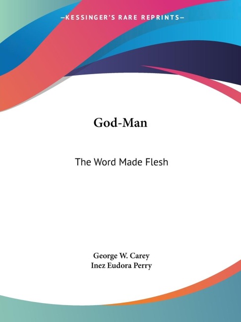 God-Man: The Word Made Flesh