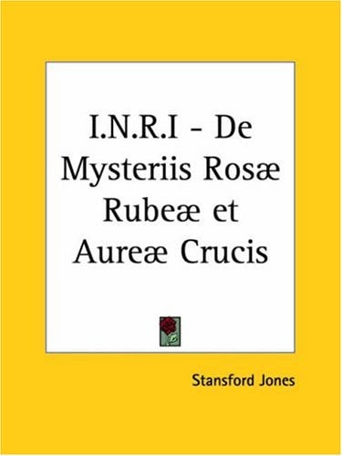 I.N.R.I - De Mysteriis Rosæ Rubeæ et Aureæ Crucis