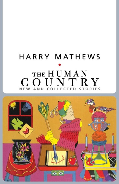 The Human Country: New and Collected Stories