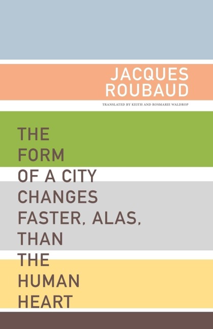 The Form of a City Changes Faster, Alas, Than the Human Heart: One Hundred Fifty Poems (1991-1998)