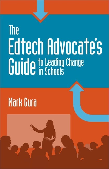 Edtech Advocates Guide to Leading Change in Schools