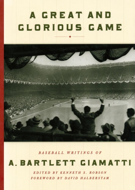 A Great and Glorious Game: Baseball Writings of A. Bartlett Giamatti