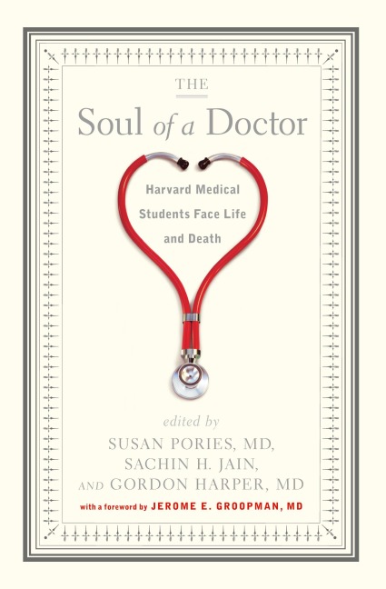 The Soul of a Doctor: Harvard Medical Students Face Life and Death