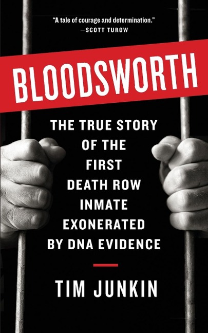Bloodsworth: The True Story of One Mans Triumph over Injustice