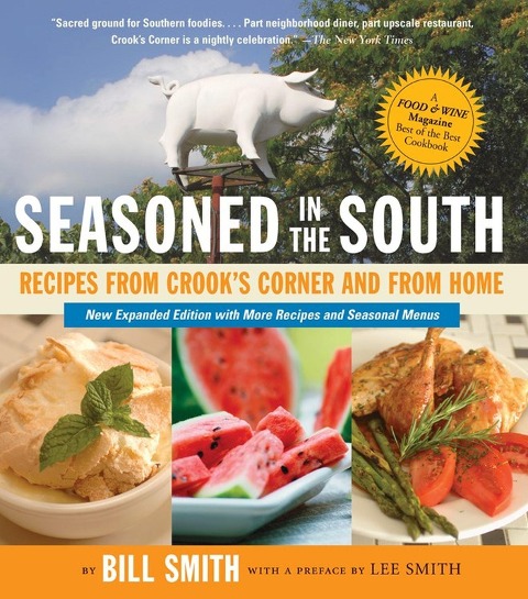 Seasoned in the South: Recipes from Crooks Corner and from Home