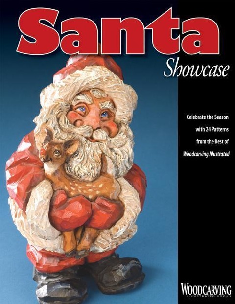 Santa Showcase: Celebrate the Season with 24 Patterns from the Best of Woodcarving Illustrated