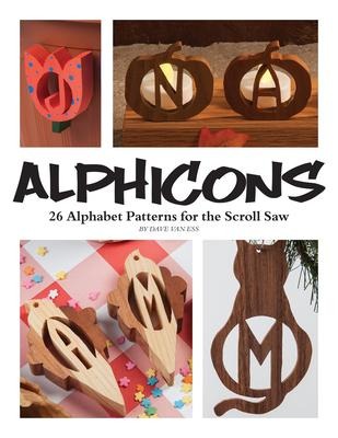 Alphicons: 28 Alphabet Patterns for the Scroll Saw