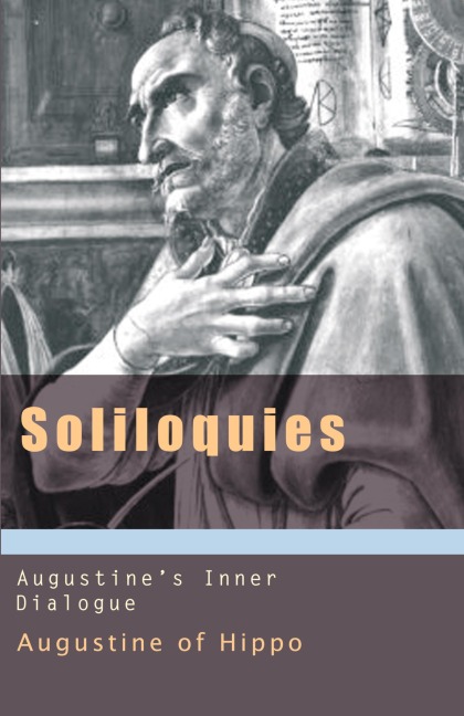 Soliloquies: Augustines Inner Dialogue