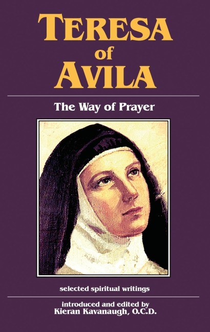 Teresa of Avila: The Way of Prayer