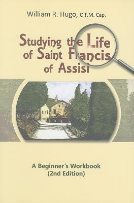 Studying the Life of Saint Francis of Assisi: A Beginners Workbook