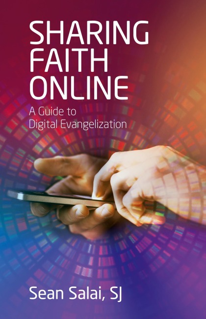 Sharing Faith Online: A Guide to Digital Evangelization