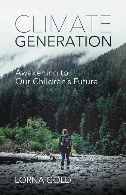 Climate Generation: Awakening to Our Childrens Future