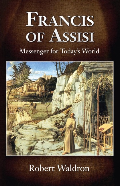 Francis of Assisi, Messenger for Todays World
