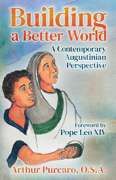 Building a Better World: A Contemporary Augustinian Perspective