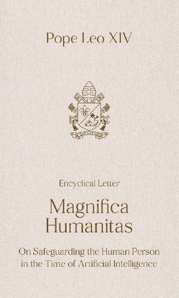 MAGNIFICA HUMANITAS: On Safeguarding the Human Person in the Time of Artificial Intelligence