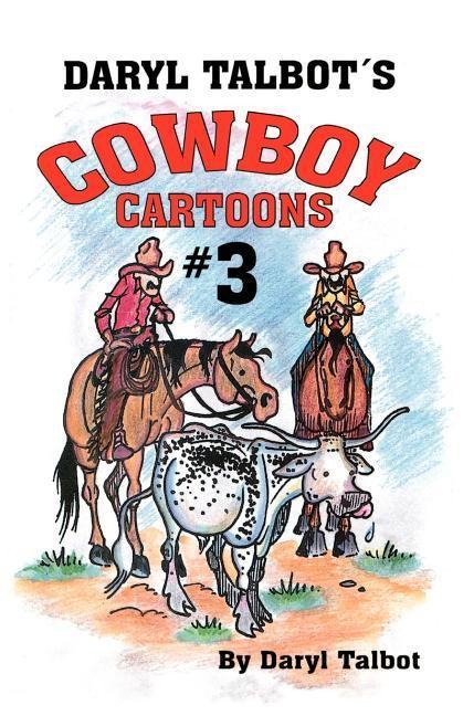 Daryl Talbots Cowboy Cartoons