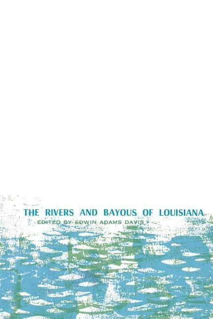 The Rivers and Bayous of Louisiana