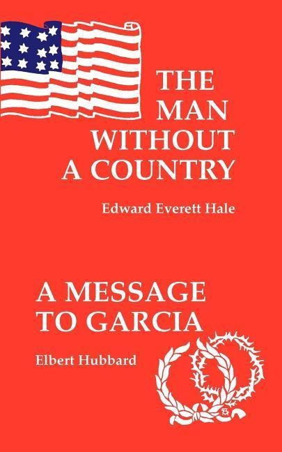 The Man Without a Country/Message to Garcia, a
