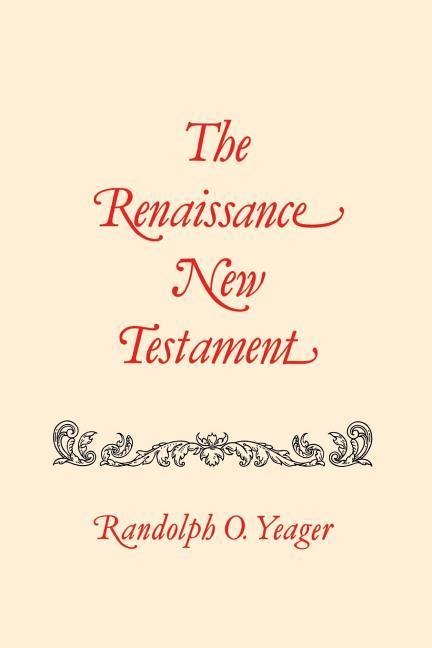 Renaissance New Testament, The: Revelations
