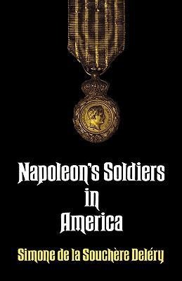 Napoleons Soldiers in America