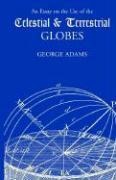 An Essay on the Use of Celestial and Terrestrial Globes