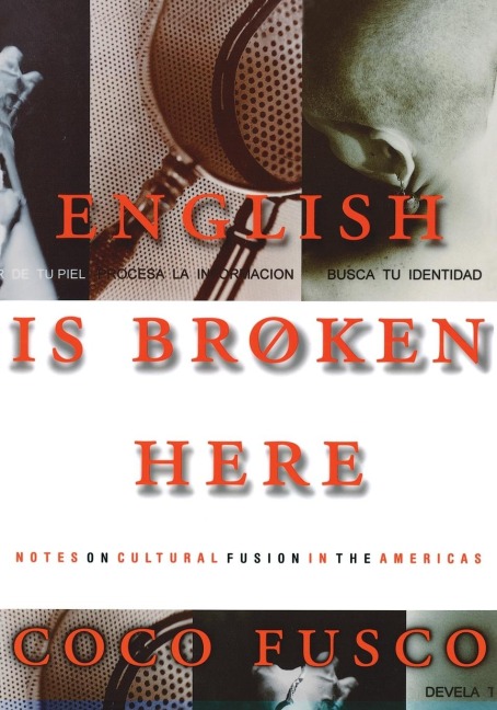English Is Broken Here: Notes on Cultural Fusion in the Americas