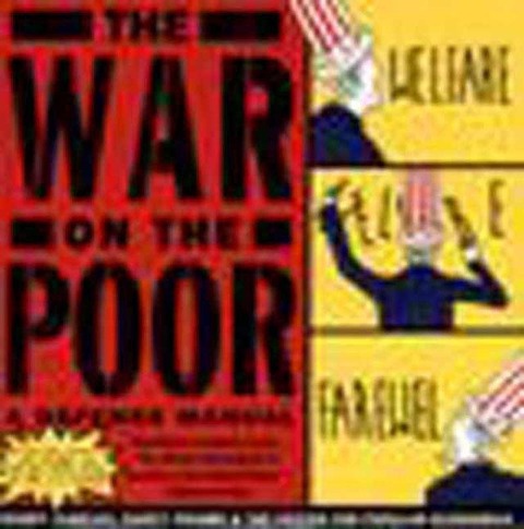 The War on the Poor: A Defense Manual