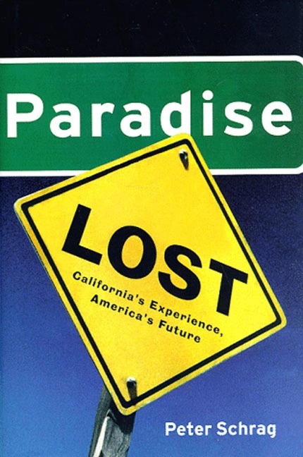 Paradise Lost: Californias Experience, Americas Future