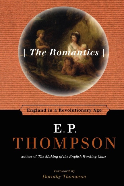 The Romantics: England in a Revolutionary Age