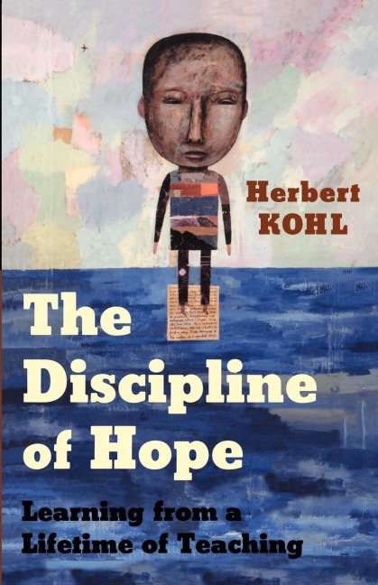 The Discipline of Hope: Learning from a Lifetime of Teaching